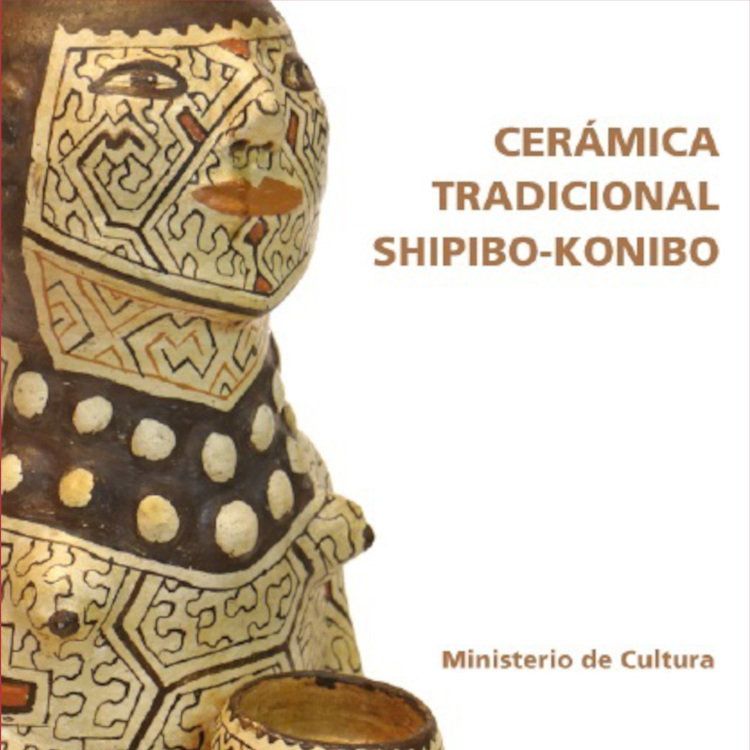 Cerámica Tradicional Shipibo-Konibo